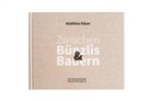Matthias Käser - Zwischen Bünzlis & Bauern