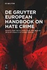 Imran Awan, Mika Hagerlid, Mika Hagerlid et al, Alexander Kondakov, Jennifer Schweppe, Mark Walters - De Gruyter European Handbook on Hate Crime