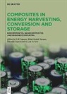 Azizan As'arry, Eris Elianddy Supeni et al, Mohd Roshdi Hassan, Mohd Roshdi Hassan, Salit Mohd Sapuan, Eris Elianddy Supeni - Composites in Energy Harvesting, Conversion and Storage