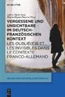 Andrea Sabine Micke-Serin, Rigaux-Pirastru, Brigitte Rigaux-Pirastru, Andrea Sabine Micke-Serin - Die Vergessenen und die Unsichtbaren im deutsch-franz&ouml;sischen Kontext des 19. und 20.Jahrhunderts / Les oubli&eacute;(e)s et les invisibles dans le contexte franco-allemand aux 19e et 20e si&egrave;cles