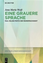 Jana Maria Wei&szlig; - Eine grauere Sprache