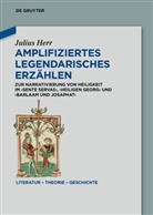 Julius Herr - Amplifiziertes legendarisches Erz&auml;hlen