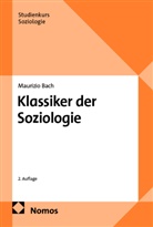 Maurizio Bach - Klassiker der Soziologie