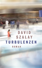 David Szalay - Turbulenzen