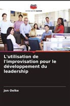 Jon Oelke - L'utilisation de l'improvisation pour le développement du leadership