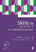 Phil Sills Joyce, Joyce Phil, Sills Charlotte - Skills in Gestalt Counselling & Psychotherapy