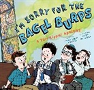 Jacob Sager Weinstein, Jason Kirschner - I'm Sorry for the Bagel Burps: A Yom Kippur Apology
