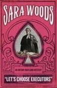 Sara Woods - Let's Choose Executors An Antony Maitland Mystery