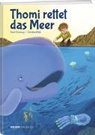 Frank Demenga - Thomi rettet das Meer