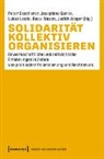 Peter Bescherer, Josephine Garitz, Luk Leslie, Lukas Leslie, Raoul Nozon, Judith Weger - Solidarität kollektiv organisieren