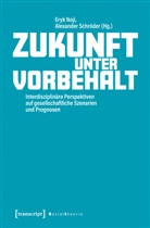 Eryk Noji, Alexander Schr&ouml;der - Zukunft unter Vorbehalt