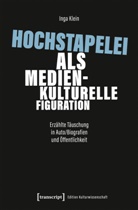 Inga Klein - Hochstapelei als medienkulturelle Figuration
