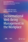 Kinowska, Hanna Kinowska, Joanna Tabor-Blazewicz, Joanna Tabor-Błażewicz - Socioemotional Well-Being Management in the Workplace