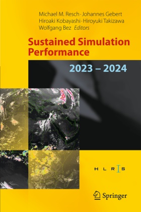Wolfgang Bez, Johannes Gebert, Hiroaki Kobayashi, Hiroaki Kobayashi et al, Michael Resch, … - Sustained Simulation Performance 2023-2024 Proceedings of the Joint Workshop on Sustained Simulation Performance, High-Performance Computing Center Stuttgart (HLRS), University of Stuttgart and Tohoku University, 2023 and 2024