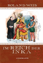 Roland Weis - Im Reich der Inka