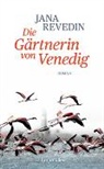 Jana Revedin - Die Gärtnerin von Venedig