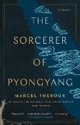 MARCEL THEROUX, Marcel Theroux - The Sorcerer of Pyongyang