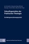 Alexander Deeg, Michael Domsgen, Michael Domsgen u a, Jan Hermelink, Kristin Merle, Marcell Sa&szlig; - Zukunftsgestalten der Praktischen Theologie