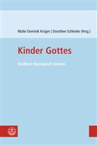 Malte Dominik Kr&uuml;ger, Malte Dominik Kr&uuml;ger, Schlenke, Dorothee Schlenke - Kinder Gottes