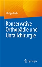 Philipp Roth - Konservative Orthop&auml;die und Unfallchirurgie