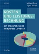 Bj&ouml;rn Baltzer, William J&oacute;rasz - Kosten- und Leistungsrechnung