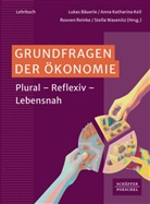 Lukas B&auml;uerle, Anna Katharina Keil, Anna Katharina Keil, Rouven Reinke, Rouven Reinke u a, Stella Wasenitz - Grundfragen der &Ouml;konomie