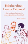 Karin Schreiner - Bikulturalit&auml;t: Lost in Cultures?