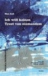 Max Aub, Albrecht Buschmann, Gerhold, Stefanie Gerhold - Ich will keinen Trost von niemandem