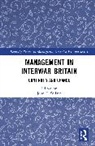John F. Wilson - Management in Interwar Britain