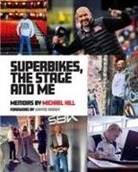 Michael Hill - Superbikes, The Stage and Me