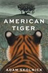 Adam Skolnick - American Tiger
