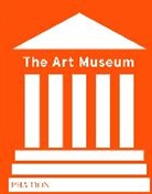 Phaidon Editors - The Art Museum (Revised Edition)