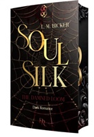 L M Bicker, L. M. Bicker, darkreads OG, darkreads OG - SoulSilk - The Damned Loom