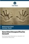 Mohammad Qtait, Sumaya Sayej - Geschlechtsspezifische Gewalt Die Einstellung der Menschen zur sexuellen und reproduktiven Gesundheit