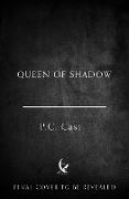 P C Cast, P. C. Cast, P.c. Cast - Queen of Shadow