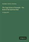 Charles Johnston, Patañjali - The Yoga Sutras of Patanjali - The Book of the Spiritual Man