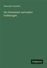 Alexander Puschkin - Der Postmeister und andere Erz&auml;hlungen