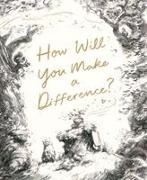 Elise Hurst, Kobi Yamada - How Will You Make a Difference? Boxed Set Trying; Noticing; Caring