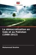 Muhammad Ibrahim - La démocratisation en Inde et au Pakistan (1988-2012) DE