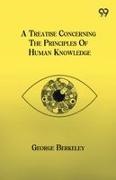 George Berkeley - A Treatise Concerning The Principles Of Human Knowledge