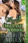 Michelle Miles - Loving the Highland Warrior