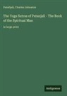 Charles Johnston, Patañjali - The Yoga Sutras of Patanjali - The Book of the Spiritual Man