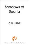 C. R. Jane - Shadows of Sparta