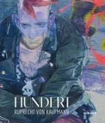 Marc Wellmann - Ruprecht von Kaufmann Hundert