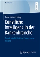 Tobias Marcel König - Künstliche Intelligenz in der Bankenbranche