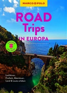 Danja Antonovic, Peter Bausch, Sven Claude Bettinger, Jens Bey, Anneke Bokern, Klaus B&ouml;tig... - MARCO POLO Bildband Roadtrips in Europa