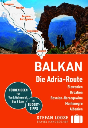 Andrea Markand, Mark Markand - Stefan Loose Reiseführer Balkan, Die Adria-Route. Slowenien, Kroatien, Bosnien und Herzegowina, Montenegro, Albanien mit Reiseatlas