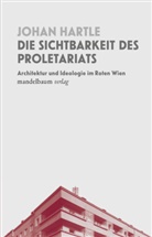 Johan Frederik Hartle - Die Sichtbarkeit des Proletariats