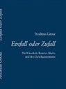 Andreas Grosz - Einfall oder Zufall