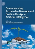 Muhammad Jameel Yusha'u, Muhammad Jameel Yusha'u - Communicating Sustainable Development Goals in the Age of Artificial Intelligence
